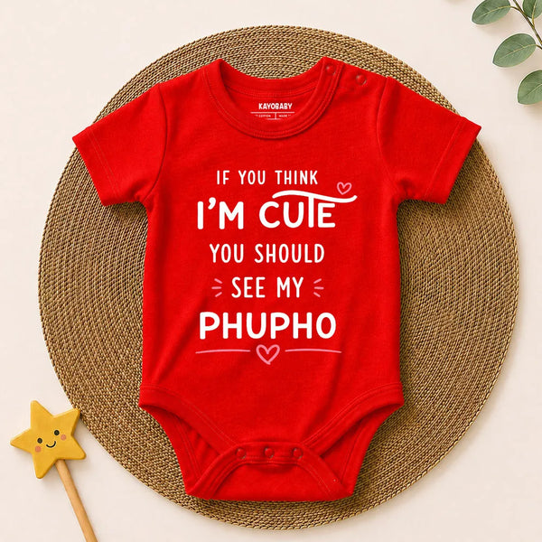 If You Think I'm Cute, You Should See My Phupho Baby Romper | Cute Phupho-Baby Outfit