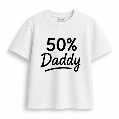 50% Daddy, 50% Mommy, 100% Perfection Matching Family T-Shirts