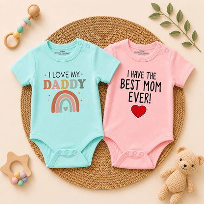 I Love My Daddy & I Have The Best Mom Ever Baby Romper Combo Set