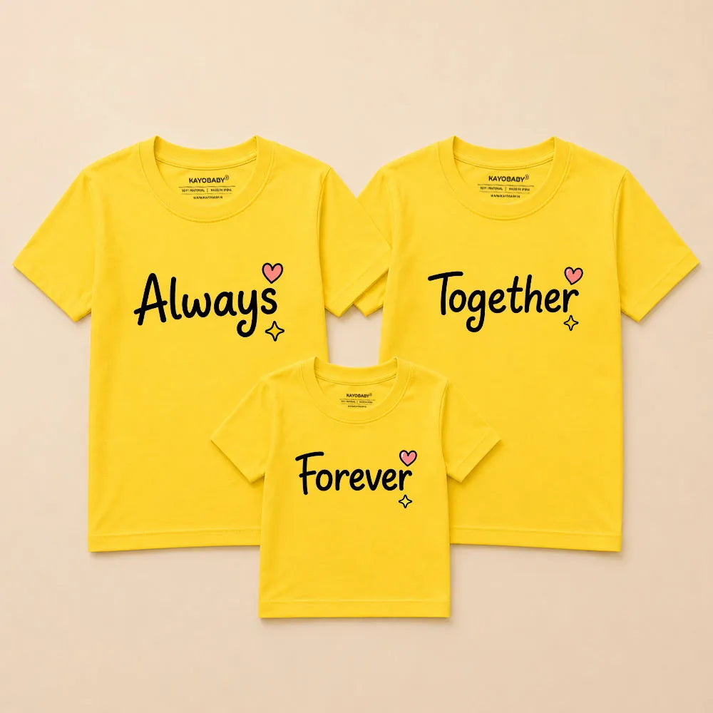 Always Together Forever Matching Family T-Shirts