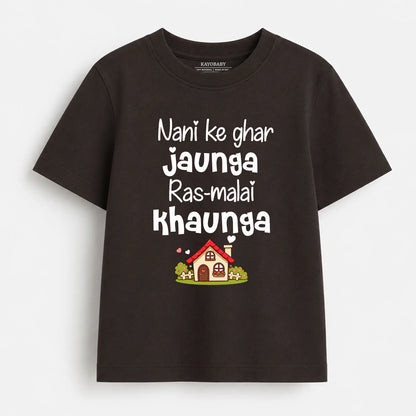 Nani Ke Ghar Jaunga Rasmalai Khaunga Kids T-Shirt