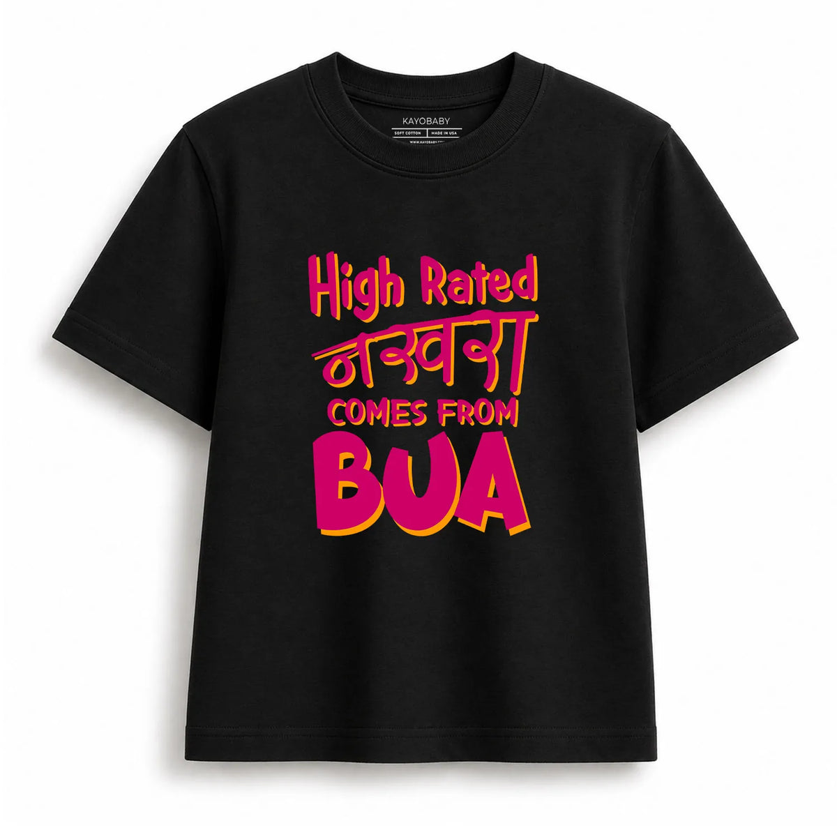High Rated Nakhra Comes From Bua Kids T-Shirt