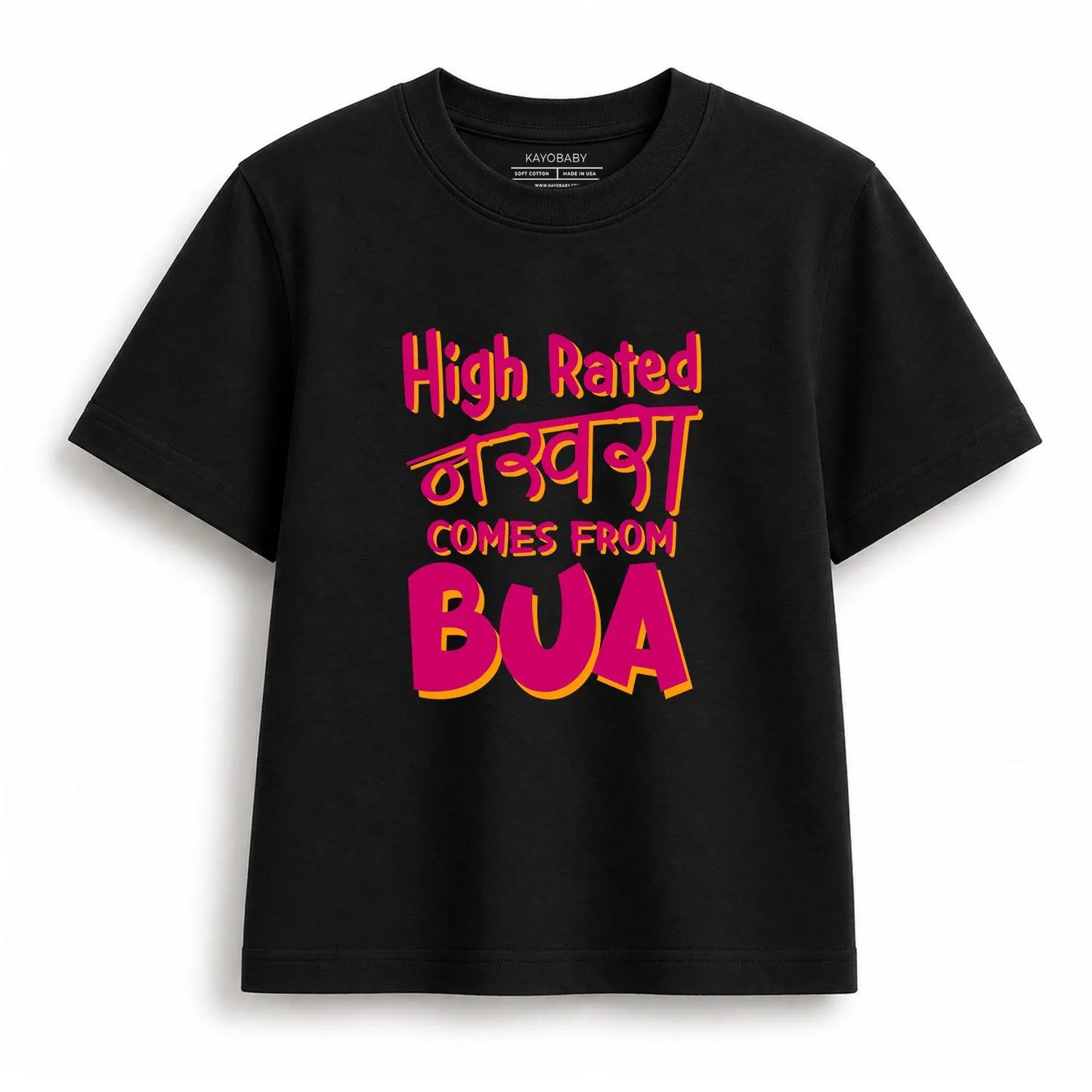High Rated Nakhra Comes From Bua Kids T-Shirt