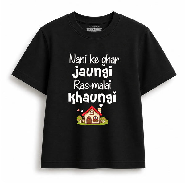 Nani Ke Ghar Jaungi Rasmalai Khaungi Kids T-Shirt