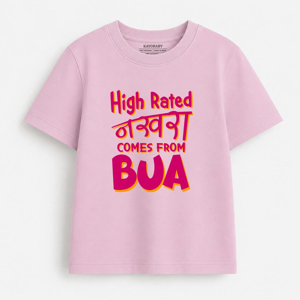 High Rated Nakhra Comes From Bua Kids T-Shirt