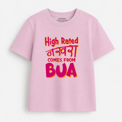 High Rated Nakhra Comes From Bua Kids T-Shirt