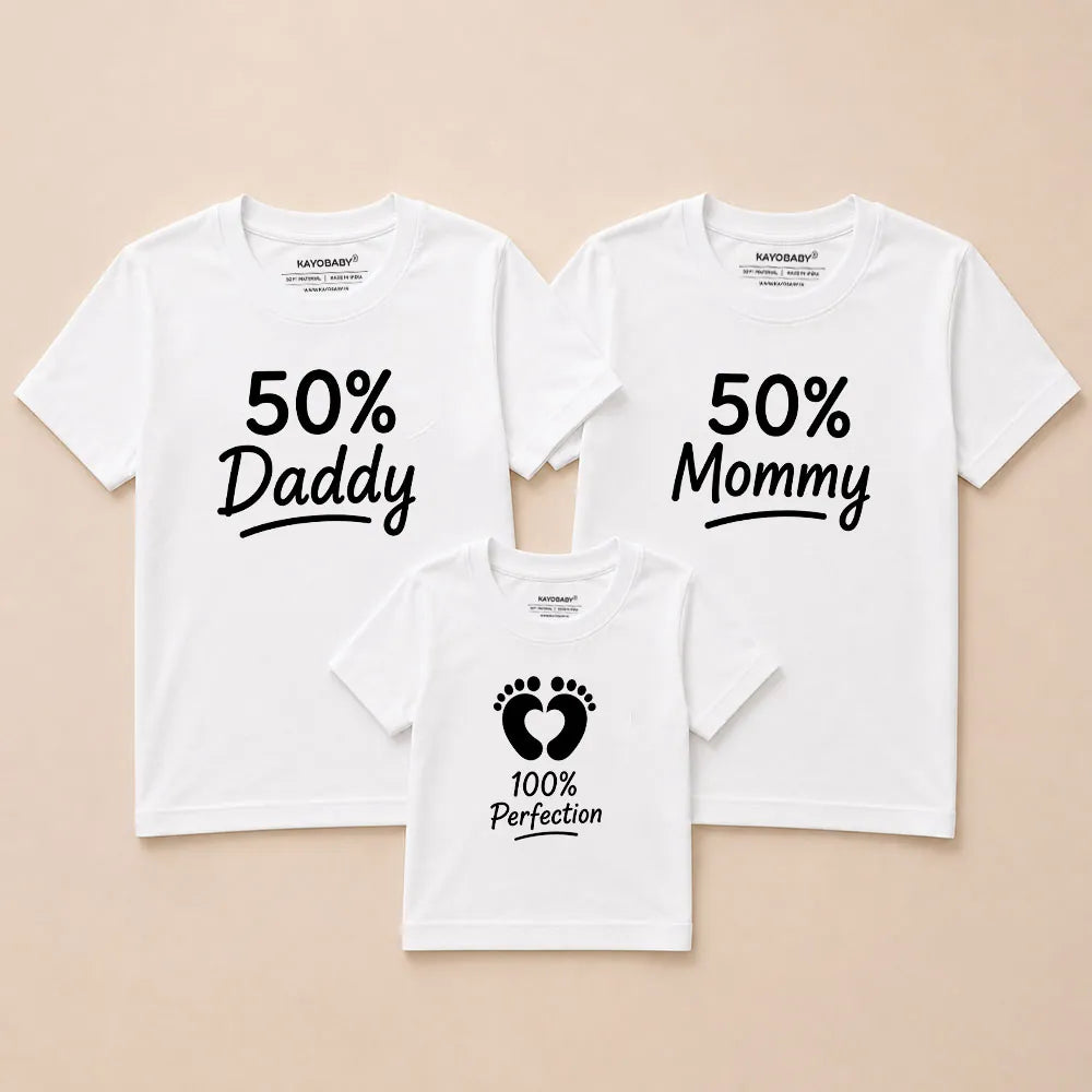 50% Daddy, 50% Mommy, 100% Perfection Matching Family T-Shirts
