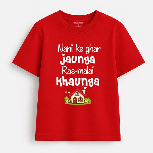 Nani Ke Ghar Jaunga Rasmalai Khaunga Kids T-Shirt
