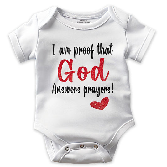 I Am Proof God Answers Prayers - Baby Romper