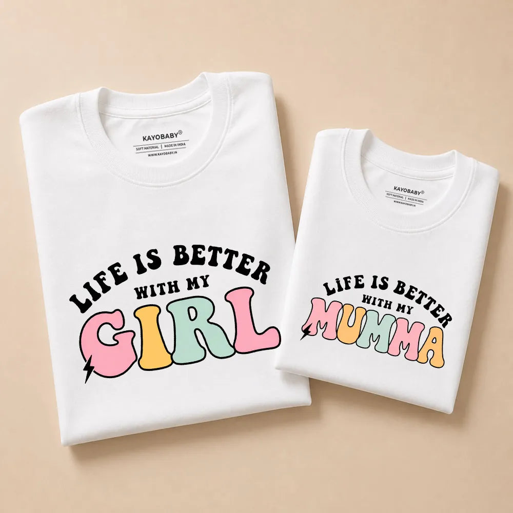 Life Is Better With My Girl & Life Is Better With My Mumma Matching T-Shirt Set