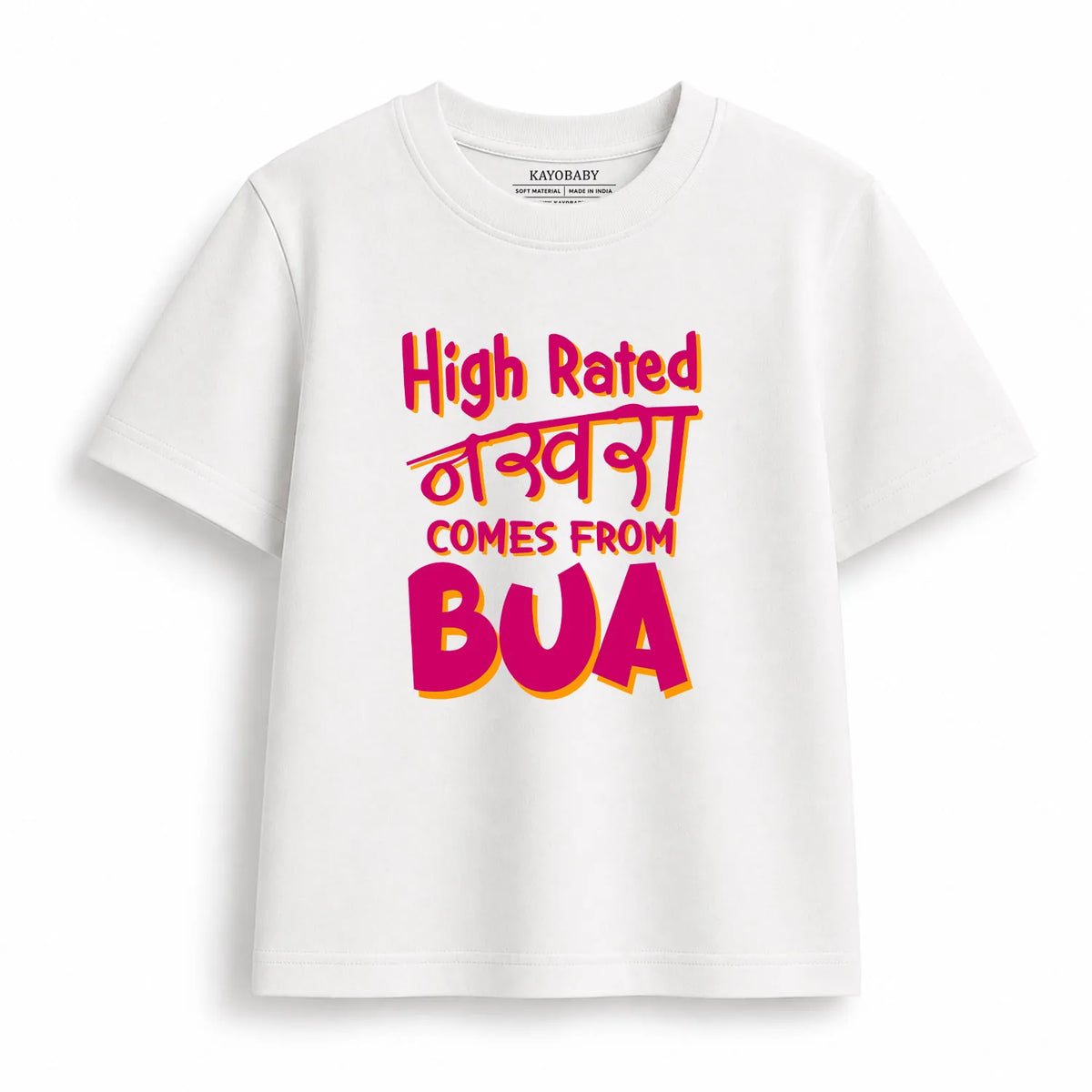 High Rated Nakhra Comes From Bua Kids T-Shirt