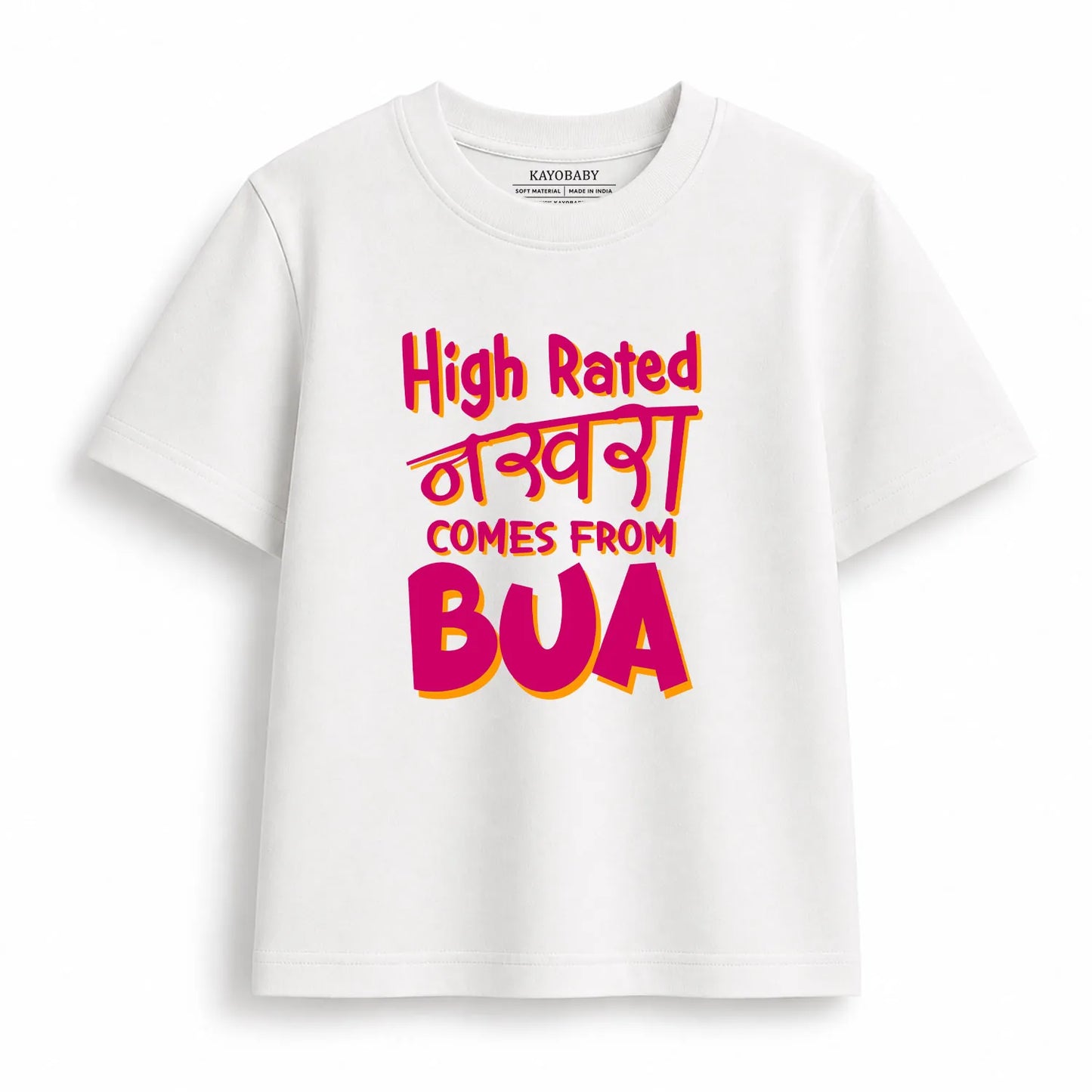 High Rated Nakhra Comes From Bua Kids T-Shirt