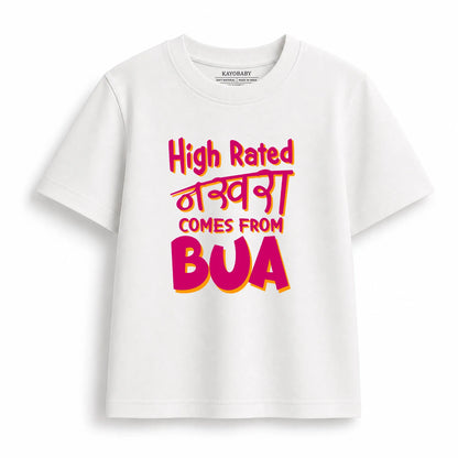 High Rated Nakhra Comes From Bua Kids T-Shirt