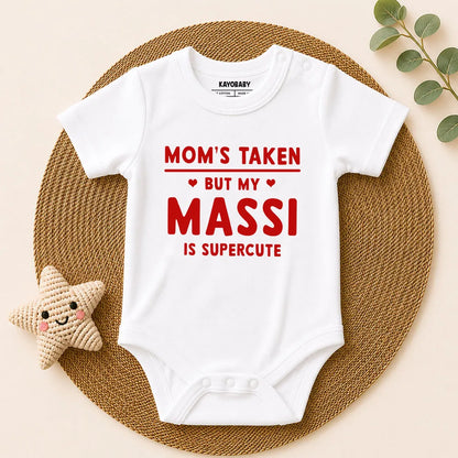 Mom's taken but my massi is supercute