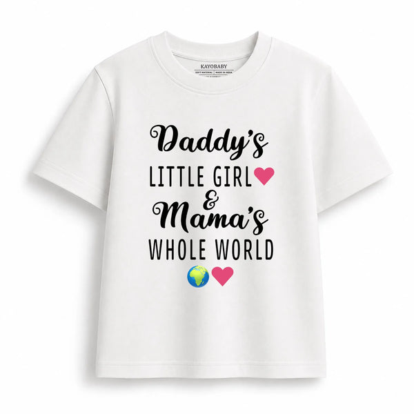 Daddy's Little Girl Mama's Whole World kids t-shirt white KayoBaby India