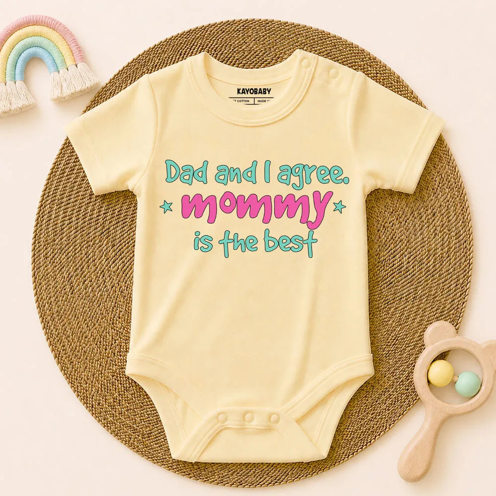 Dad and I Agree Mommy Is The Best baby romper yellow KayoBaby