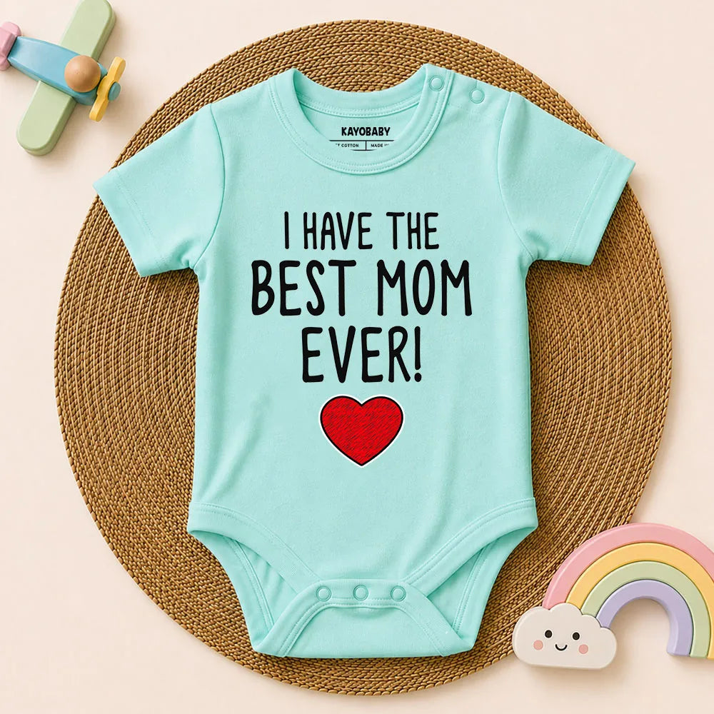I Have The Best Mom Ever baby romper mockup KayoBaby