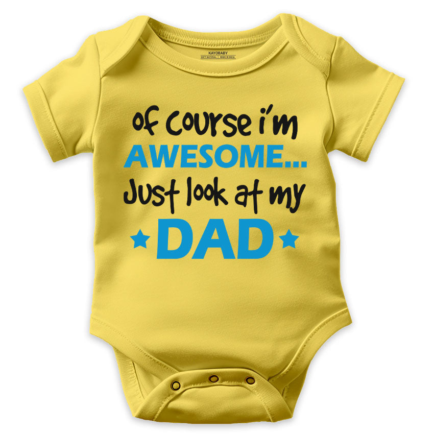 Off Course I’m Awesome, Just Look at My Dad