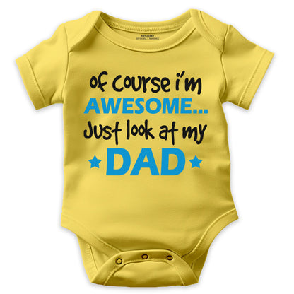 Off Course I’m Awesome, Just Look at My Dad