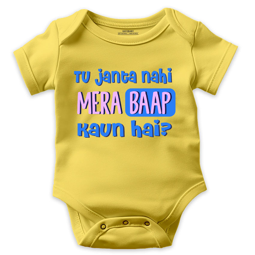 Tu janta nahi mera baap kon hai?